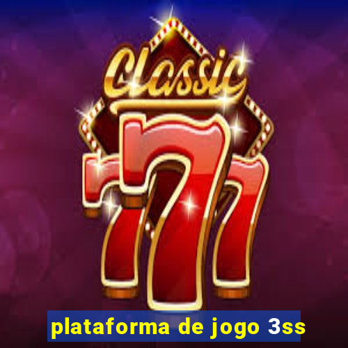 plataforma de jogo 3ss